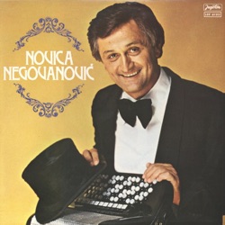 NOVICA NEGOVANOVIĆ - Zna Jedino Jedna Žena