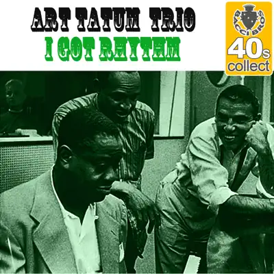 I Got Rhythm (Remastered) - Single - Art Tatum Trio