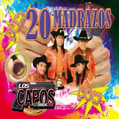 20 Madrazos - Los Capos de Mexico 20 Madrazos - Los Capos de Mexico
