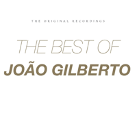 João Gilberto - The Best Of Joao Gilberto artwork
