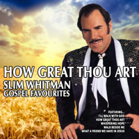 Slim Whitman - How Great Thou Art: Slim Whitman Gospel Favourites artwork