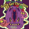 DBN & Syke 'n' Sugarstarr - Gotta Get Thru This (feat. Oni Sky)