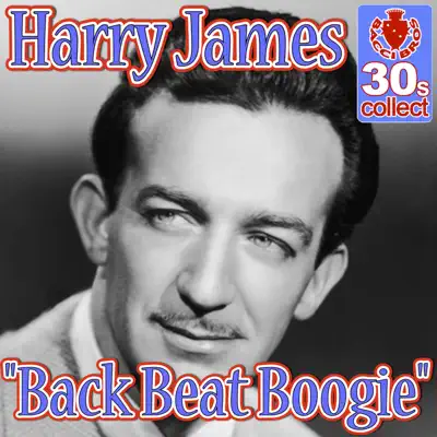 Back Beat Boogie (Remastered) - Single - Harry James