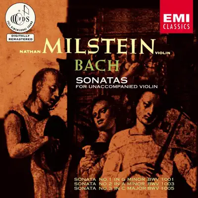 Bach: Sonatas for Unaccompanied Violin - Nathan Milstein Bach: Sonatas for Unaccompanied Violin - Nathan Milstein
