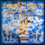 Arnett Cobb, Jimmy Heath & Joe Henderson - Lester Leaps In