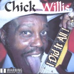 Chick Willis - Married to Four Women