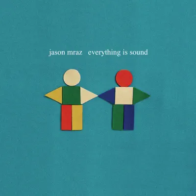 Everything Is Sound - Single - Jason Mraz