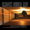 Smooth Guitar Jazz, Vol. 1