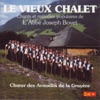 Le vieux chalet - Chants et mélodies populaires de l'Abbé Joseph Bovet