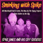 Spike Jones & His City Slickers - All I Want For Christmas Is My Two Front Teeth