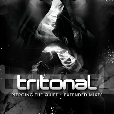 Piercing the Quiet (Extended Mixes) - Tritonal