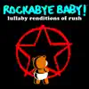 Lullaby Renditions of Rush album lyrics, reviews, download