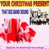 Your Christmas Present - That Big Band Sound