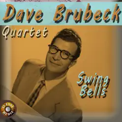 Swing Bells - The Dave Brubeck Quartet Swing Bells - The Dave Brubeck Quartet