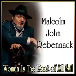 Woman is the Root of all Evil - Dr. John