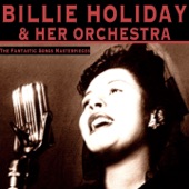 Billie Holiday & Her Orchestra - A Sailboat in the Moonlight