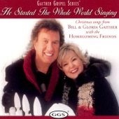 Gaither Gospel Series: He Started the Whole World Singing artwork