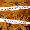 A Violent Grace