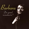 Dis, quand reviendras-tu ? by Barbara iTunes Track 1