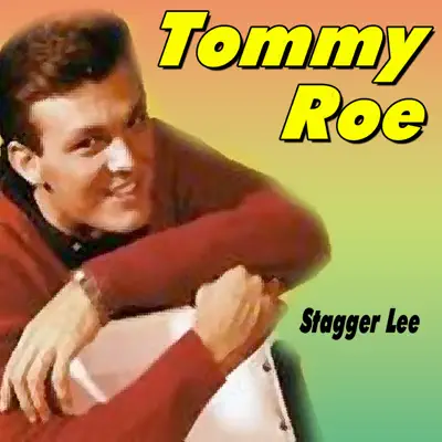 Stagger Lee - Tommy Roe Stagger Lee - Tommy Roe