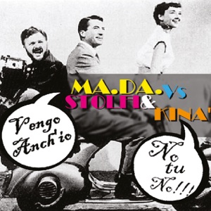 Ma.Da. & Stolfi & Kina' - Vengo Anch'io (No Tu No) (Radio Edit) - 排舞 音樂