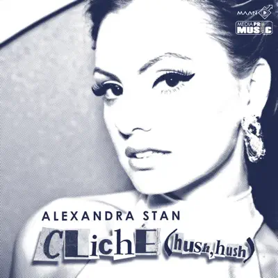 Cliche (Hush Hush) - Single - Alexandra Stan