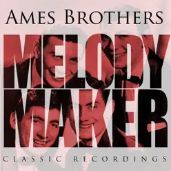 Melody Maker - Ames Brothers - Ames Brothers Melody Maker - Ames Brothers - Ames Brothers