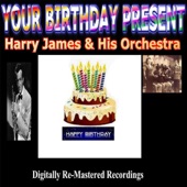 Harry James & His Orchestra - I Don't Want to Walk Without You