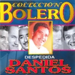 Daniel Santos - Despedida