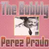 Stream & download The Bubbly Perez Prado