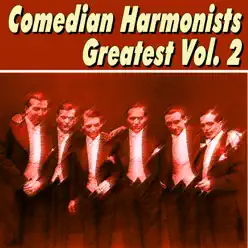Comedian Harmonists Greatest Vol.2 - Comedian Harmonists