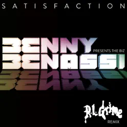 Satisfaction (Benny Benassi Presents the Biz) [RL Grime Remix] - Single - Benny Benassi