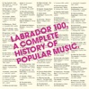 Labrador 100 - A Complete History of Popular Music