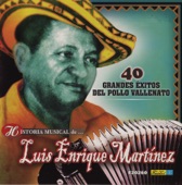 40 Grandes Éxitos del Pollo Vallenato Luis Enrique Martinez