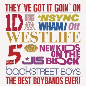 They've Got It Going On... The Best Boybands Ever!
