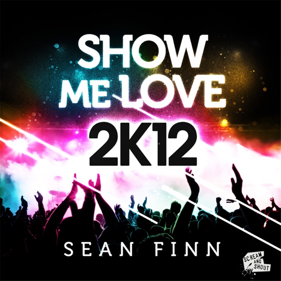 Cover artwork for Show Me Love 2K12 (Radio Edit)