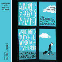 Jonas Jonasson - The Hundred-Year-Old Man Who Climbed Out of the Window and Disappeared (Unabridged) artwork