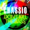 Don't Kill the Bass - Chassio lyrics