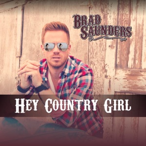 Brad Saunders - Hey Country Girl - Line Dance Music