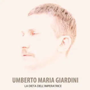 télécharger l'album Umberto Maria Giardini - La Dieta DellImperatrice