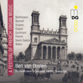 A Festival of French Organ Music - Ben van Oosten