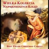 Wielka Kolekcja Najpiekniejszych Koled - Best Polish Christmas Carols artwork