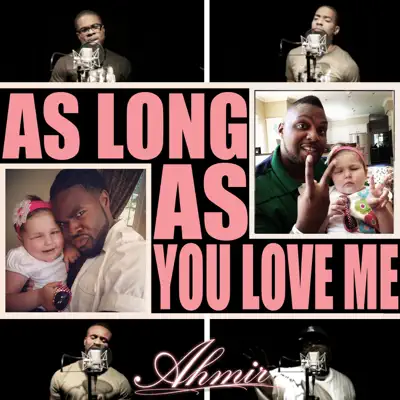 As Long As You Love Me - Single - Ahmir