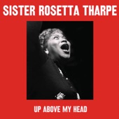Sister Rosetta Tharpe - The Devil Has Thrown Him Down