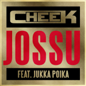 Jossu (feat. Jukka Poika) - Cheek Cover Art