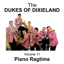 Piano Ragtime - Volume 11 - Dukes of Dixieland Piano Ragtime - Volume 11 - Dukes of Dixieland