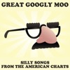 Great Googly Moo: Silly Songs from the American Charts, 2014