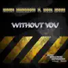 Stream & download Without You (Remixes) - EP