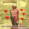 Das Schokoladenmädchen Habe Ich Vernascht - Steven Heart