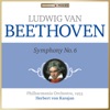 Herbert von Karajan - Symphony No. 6 in F Major, Op. 68 "Pastoral": I. Awakening of pleasant feelings upon arriving in the country. Allegro ma non troppo